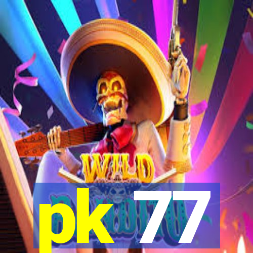 pk 77